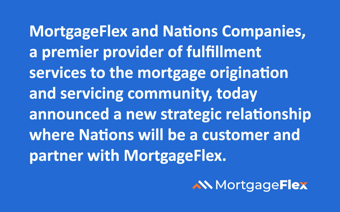 MortgageFlex and Nations Companies, a premier provider of fulfillment services