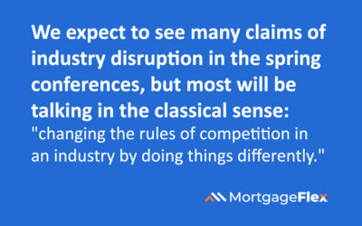 We expect to see many claims of industry disruption in the spring conferences