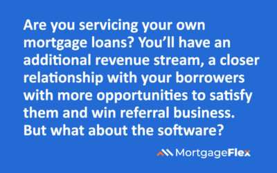 Are you servicing your own mortgage loans?