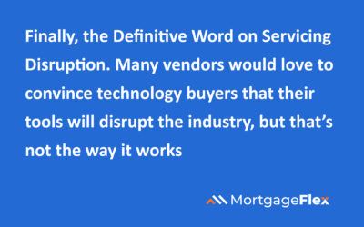 Finally, the Definitive Word on Servicing Disruption