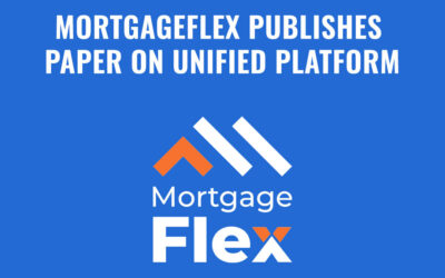 MortgageFlex Publishes Paper on Unified Platform