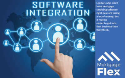Lenders who don’t have mortgage servicing software…